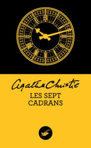 Title: Les sept cadrans (Nouvelle traduction révisée), Author: Agatha Christie