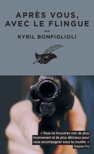 Title: Après vous, avec le flingue, Author: Kyril Bonfiglioli