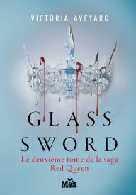 Title: Glass sword: Red Queen - Tome 2, Author: Victoria Aveyard