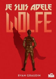 Title: Je suis Adï¿½le Wolfe, Author: Graudin-R