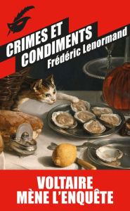 Title: Crimes et condiments, Author: Frédéric Lenormand