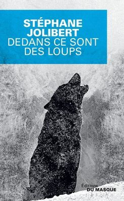 Dedans ce sont des loups