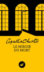 Title: Le Miroir du mort (Murder in the Mews), Author: Agatha Christie
