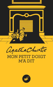 Title: Mon petit doigt m'a dit (Nouvelle traduction révisée), Author: Agatha Christie