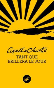 Title: Tant que brillera le jour (While the Light Lasts), Author: Agatha Christie