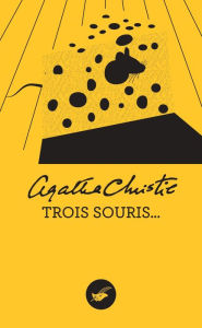 Title: Trois souris (Nouvelle traduction révisée), Author: Agatha Christie
