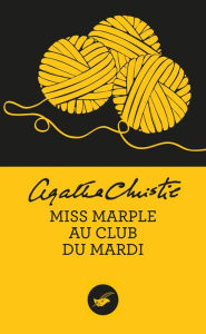 Title: Miss Marple au club du mardi (Nouvelle traduction révisée), Author: Agatha Christie