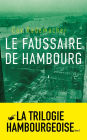 Le Faussaire de Hambourg: Tome 3