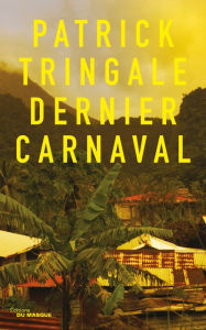 Title: Dernier Carnaval, Author: Fred K. Drogula