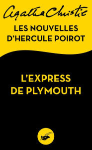 Title: L'Express de Plymouth (The Plymouth Express) (Novella), Author: Agatha Christie