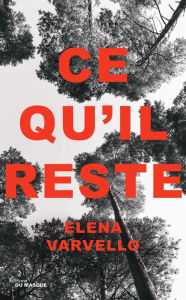 Title: Ce qu'il reste, Author: Elena Varvello