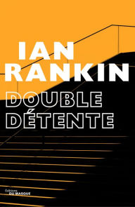 Title: Double détente, Author: Ian Rankin