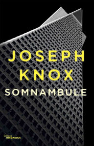 Title: Somnambule, Author: Joseph Knox