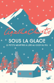 Title: Sous la glace, Author: Agatha Christie