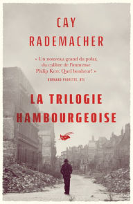 Title: La Trilogie hambourgeoise, Author: Cay Rademacher