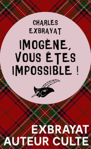 Title: Imogène, vous êtes impossible !, Author: Charles Exbrayat