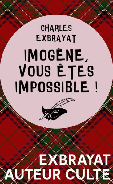 Imogène, vous êtes impossible !