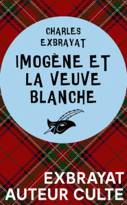 Title: Imogène et la veuve blanche, Author: Charles Exbrayat