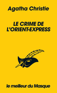 Title: Le crime de l'Orient-Express -collection Le Meilleur du Masque-, Author: Agatha Christie