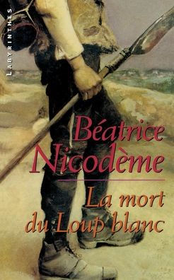 La mort du loup blanc