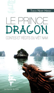 Title: Le prince Dragon, Author: Thich Nhat Hanh