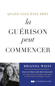 Title: Quand vous êtes prêt, la guérison peut commencer, Author: Brianna Wiest