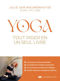 Title: Yoga, tout piger en un seul livre, Author: Julie Van Nieuwenhuyse