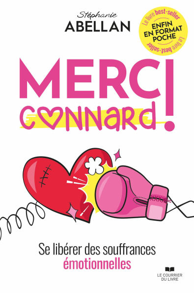 Merci connard ! - Se libérer des souffrances émotionnelles