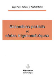 Title: Ensembles parfaits et séries trigonométriques, Author: Jean-Pierre Kahane