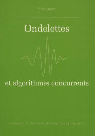 Title: Ondelettes et algorithmes concurrents, Author: Yves Meyer