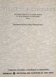 Title: Géométrie complexe. Tome I, Author: François Norguet