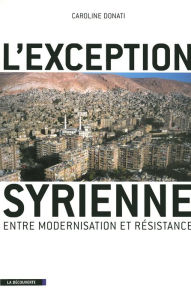 Title: L'exception syrienne, Author: Caroline Donati