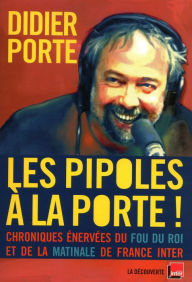 Title: Les pipoles à la Porte !, Author: Didier PORTE