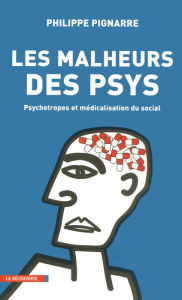 Title: Les malheurs des psys, Author: Philippe Pignarre