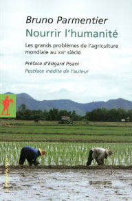 Title: Nourrir l'humanité, Author: Bruno Parmentier