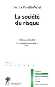 Title: La société du risque, Author: Patrick PERETTI-WATEL