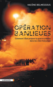 Title: Opération banlieues, Author: Hacène Belmessous
