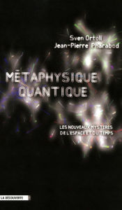 Title: Métaphysique quantique, Author: Sven ORTOLI