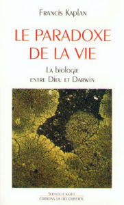 Title: Le paradoxe de la vie, Author: Francis KAPLAN