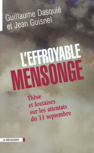 Title: L'effroyable mensonge, Author: Guillaume Dasquié