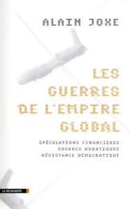 Title: Les guerres de l'empire global, Author: Alain Joxe