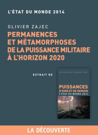 Title: Chapitre Etat du monde 2014. Permanences et métamorphoses de la puissance militaire à l'horizon 2000, Author: Olivier ZAJEC