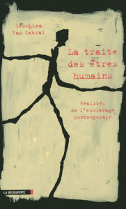 Title: La traite des êtres humains, Author: Georgina Vaz Cabral