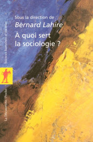 Title: À quoi sert la sociologie ?, Author: Bernard Lahire