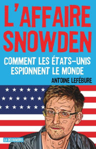 Title: L'affaire Snowden, Author: Antoine Lefebure