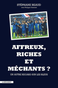 Title: Affreux, riches et méchants ?, Author: Stéphane Beaud