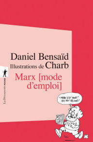 Title: Marx, mode d'emploi, Author: Daniel Bensaïd