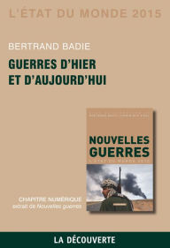 Title: Chapitre État du monde 2015. Guerres d'hier et d'aujourd'hui, Author: Bertrand BADIE