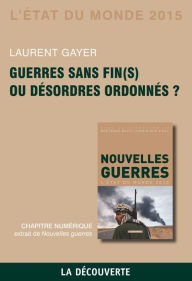 Title: Chapitre État du monde 2015. Guerres sans fin(s) ou désordres ordonnés ?, Author: Laurent GAYER