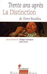 Title: Trente ans après La Distinction, de Pierre Bourdieu, Author: Philippe Coulangeon